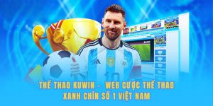 Thể Thao Kuwin - Web Cược Thể Thao Xanh Chín Số 1 Việt Nam